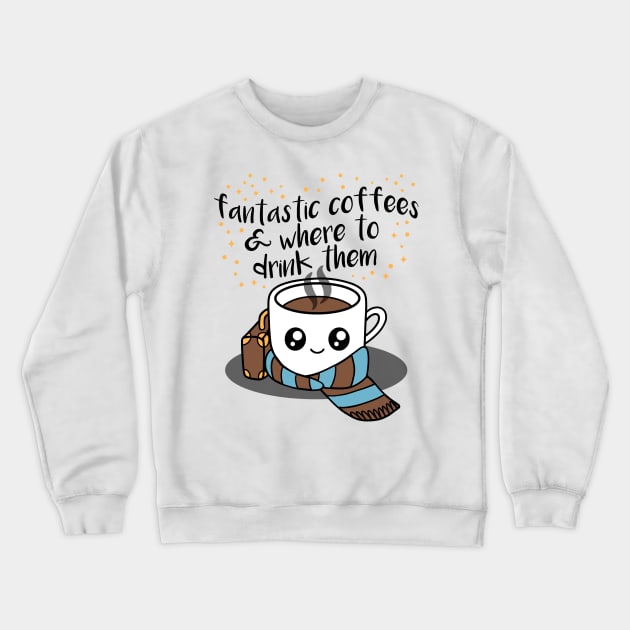 Fantastic Coffees Crewneck Sweatshirt by Pescapin